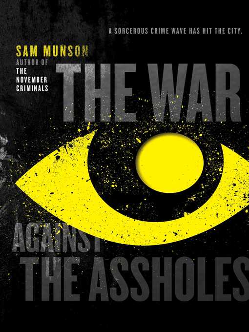Title details for The War Against the Assholes by Sam Munson - Wait list